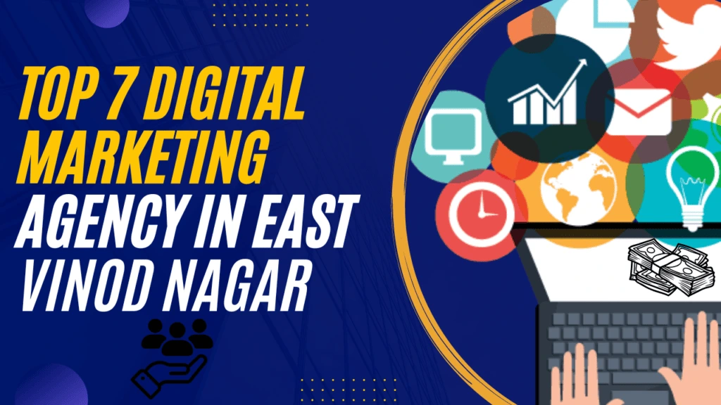 Digital Marketing Agency in East Delhi